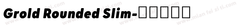 Grold Rounded Slim字体转换